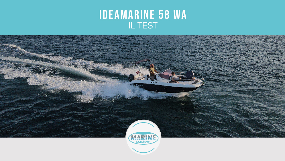 Idea Marine 58 WA | Il Test