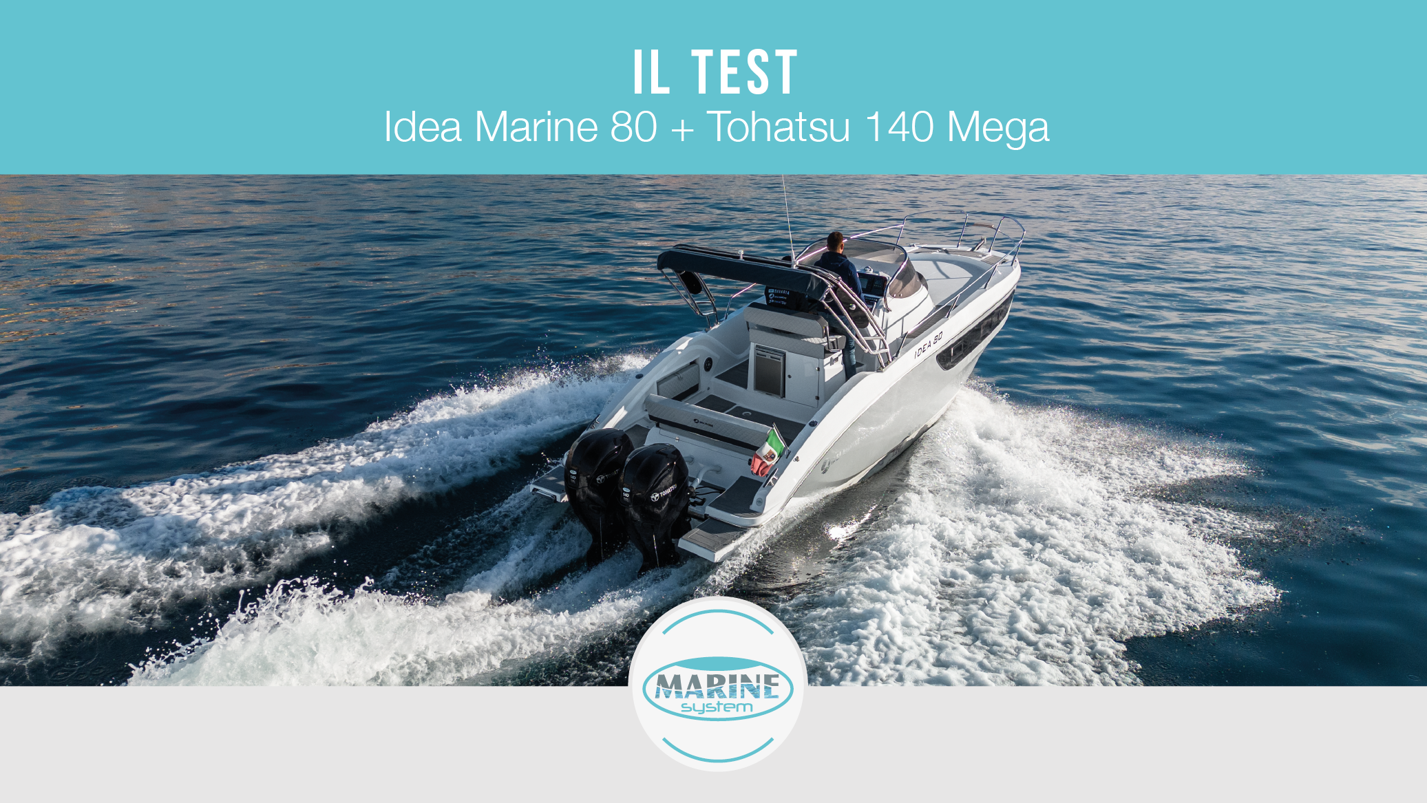 Idea Marine 80 + Tohatsu 140 mega | Il Test
